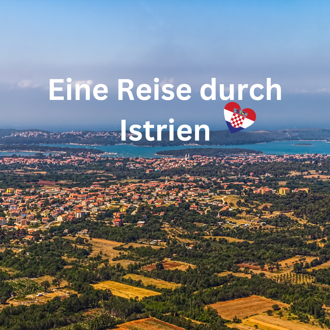 Istrien Roadtrip: Verborgene Schätze, Kulinarik & Natur abseits der Mautstraßen entdecken