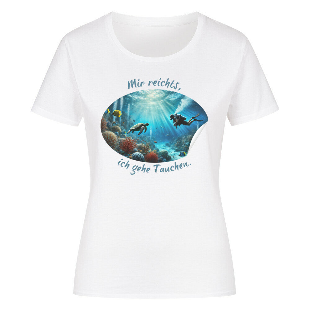 Organic Abenteuer Ladys Shirt, "Mir reichts, ich gehe Tauchen " weiß
